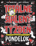 Totálne šialený týždeň: Pondelok